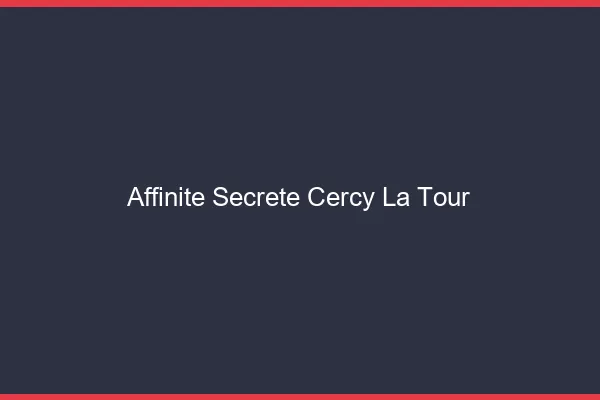 Affinité Secrète Cercy-la-Tour
