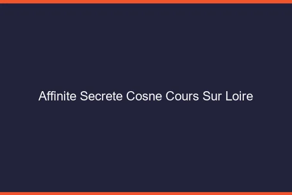 Affinité Secrète Cosne-Cours-sur-Loire