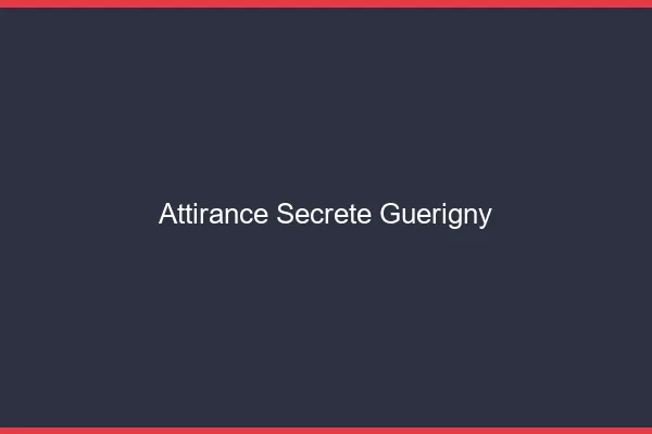 Attirance Secrète Guérigny