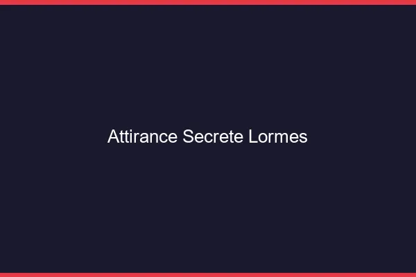 Attirance Secrète Lormes