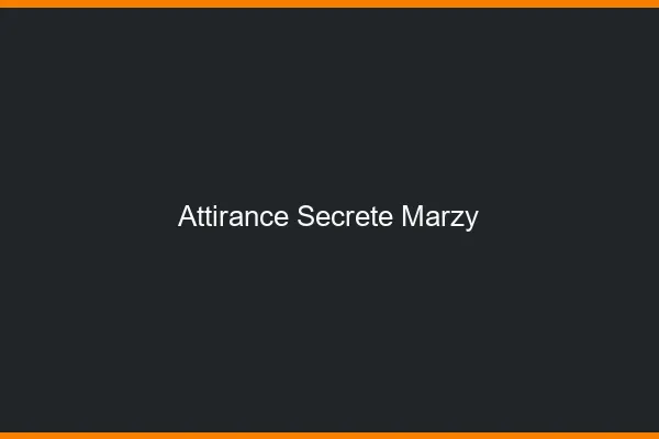 Attirance Secrète Marzy