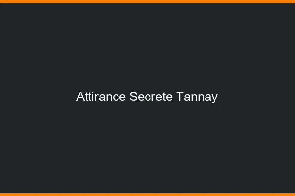 Attirance Secrète Tannay
