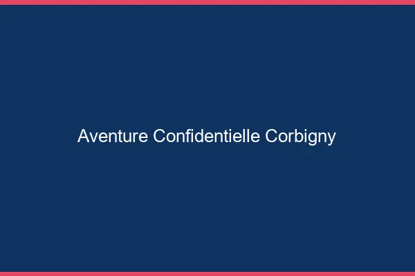 Aventure Confidentielle Corbigny