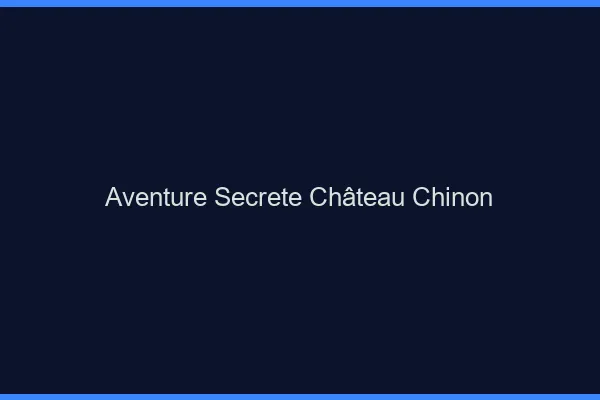 Aventure Secrète Château-Chinon