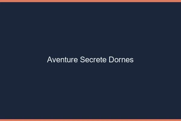 Aventure Secrète Dornes