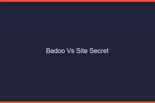 Badoo vs site secret