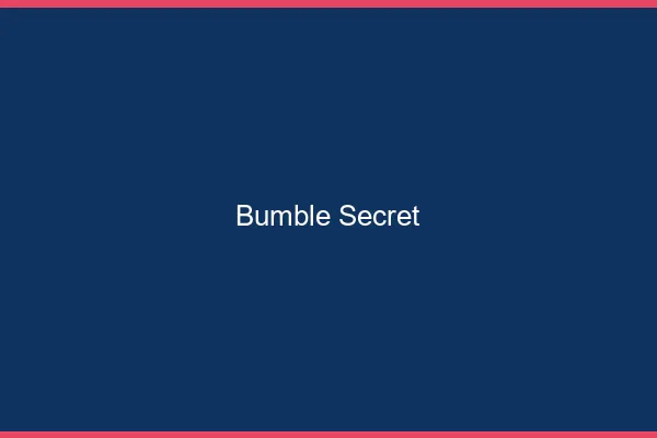 Bumble secret