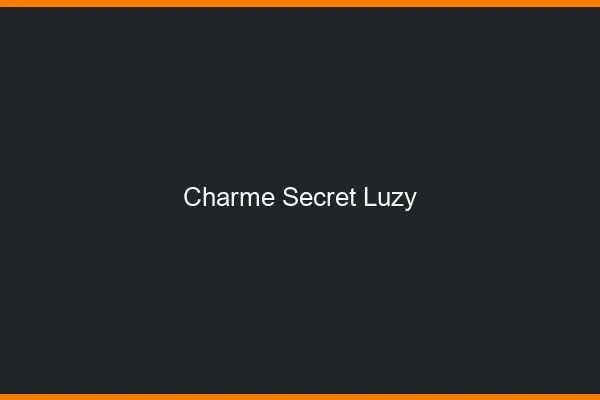 Charme Secret Luzy
