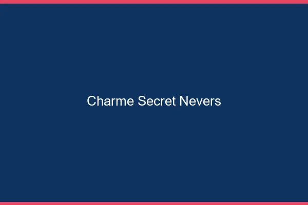 Charme Secret Nevers