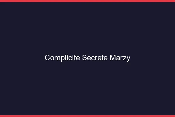 Complicité Secrète Marzy