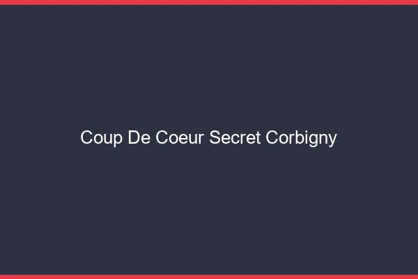 Coup de Cœur Secret Corbigny
