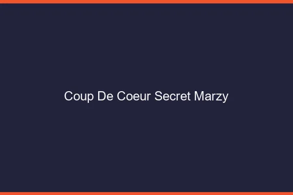 Coup de Cœur Secret Marzy