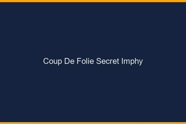 Coup de Folie Secret Imphy