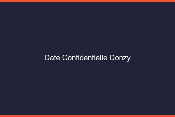 Date Confidentielle Donzy