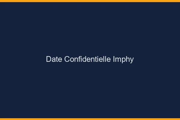 Date Confidentielle Imphy