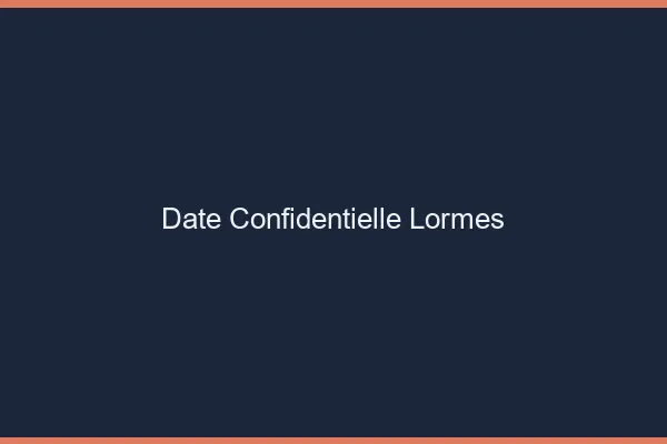 Date Confidentielle Lormes