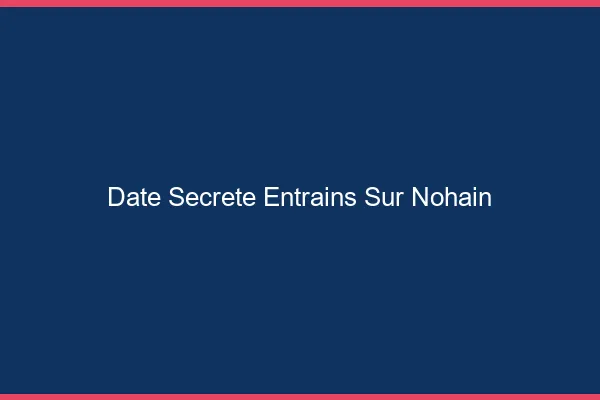 Date Secrète Entrains-sur-Nohain