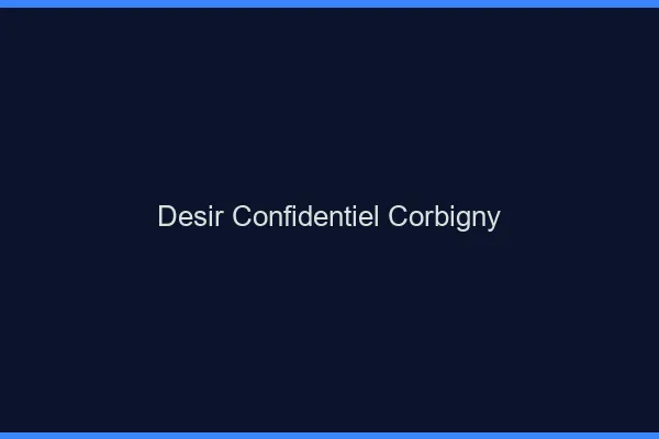 Désir Confidentiel Corbigny