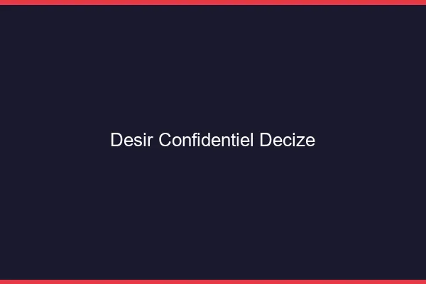 Désir Confidentiel Decize