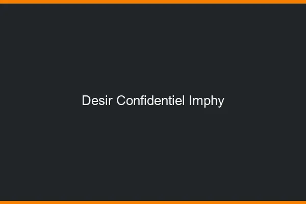 Désir Confidentiel Imphy