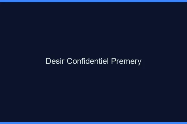 Désir Confidentiel Prémery