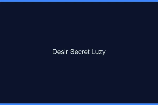 Désir Secret Luzy