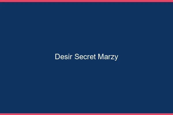 Désir Secret Marzy