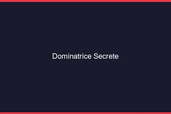 Dominatrice secrète