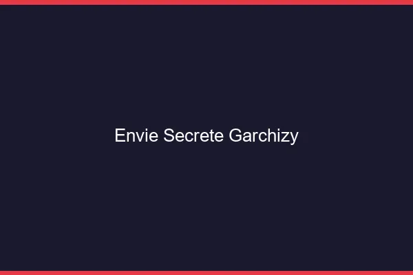 Envie Secrète Garchizy