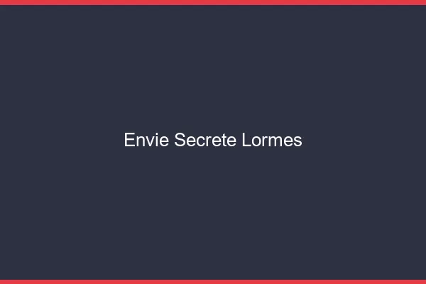 Envie Secrète Lormes