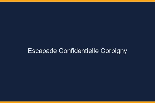 Escapade Confidentielle Corbigny