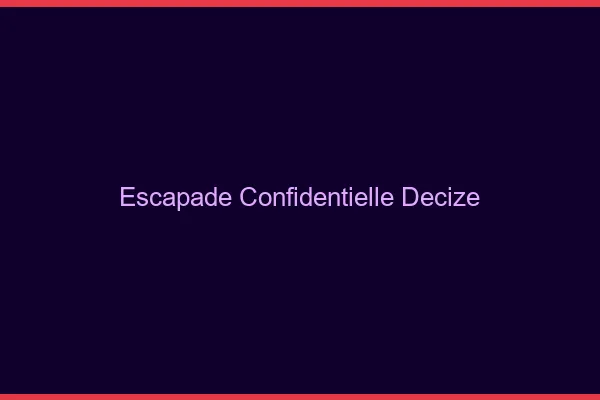 Escapade Confidentielle Decize