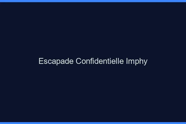 Escapade Confidentielle Imphy