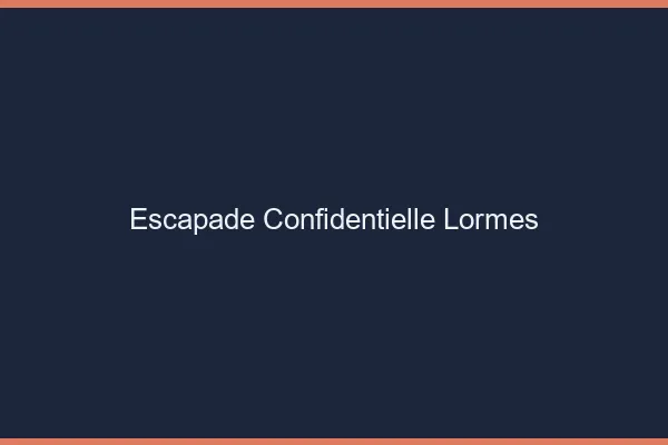 Escapade Confidentielle Lormes