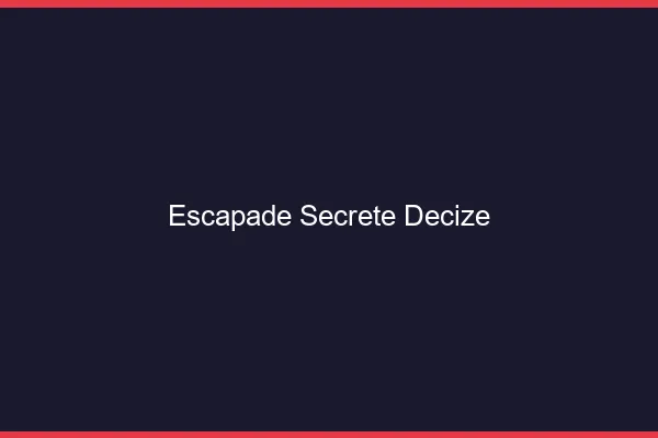 Escapade Secrète Decize