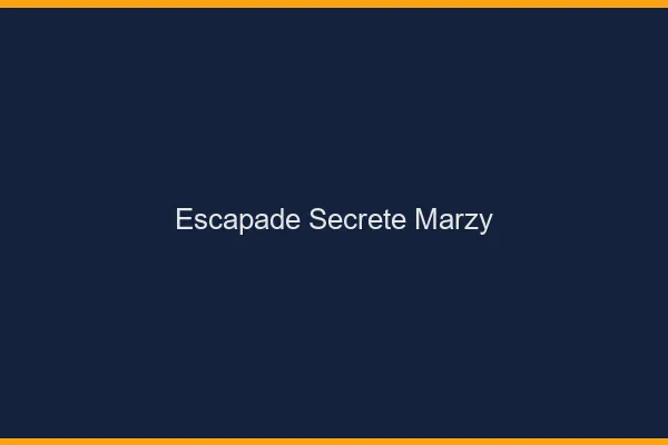 Escapade Secrète Marzy