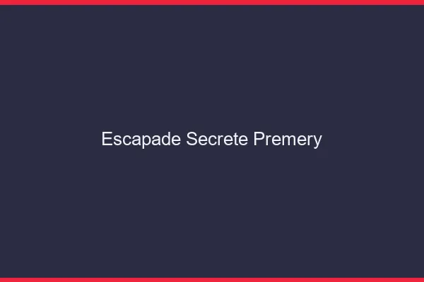 Escapade Secrète Prémery