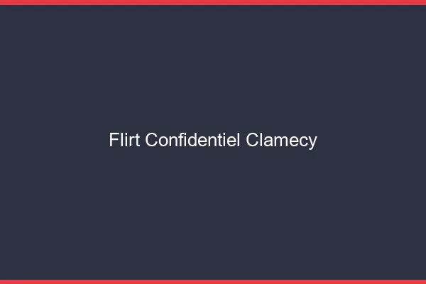 Flirt Confidentiel Clamecy