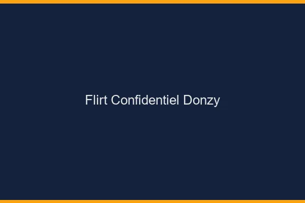 Flirt Confidentiel Donzy