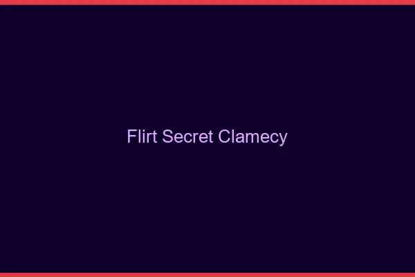 Flirt Secret Clamecy