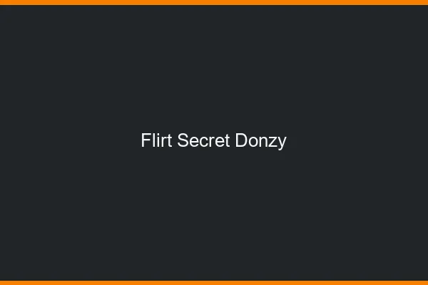 Flirt Secret Donzy