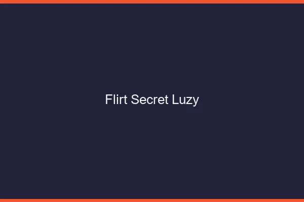 Flirt Secret Luzy
