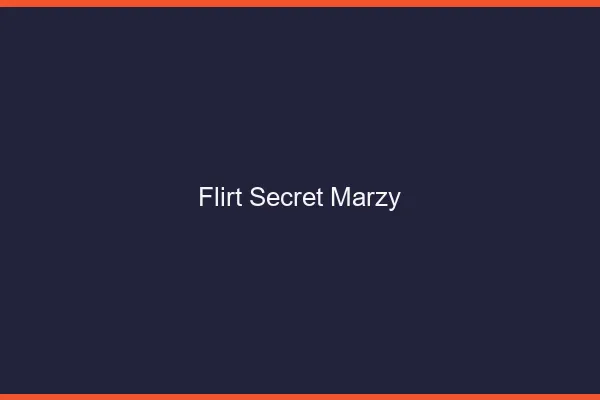 Flirt Secret Marzy