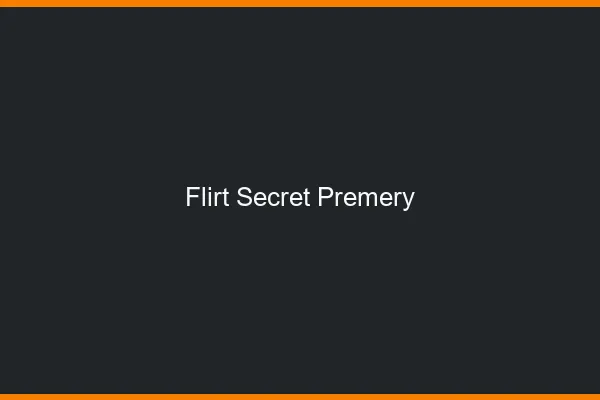 Flirt Secret Prémery