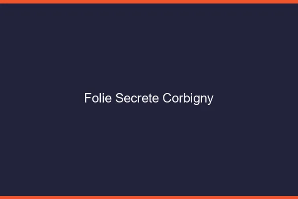Folie Secrète Corbigny