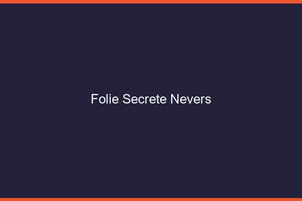 Folie Secrète Nevers