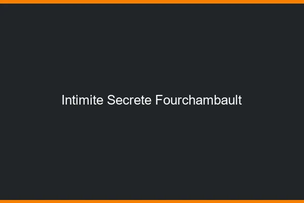 Intimité Secrète Fourchambault