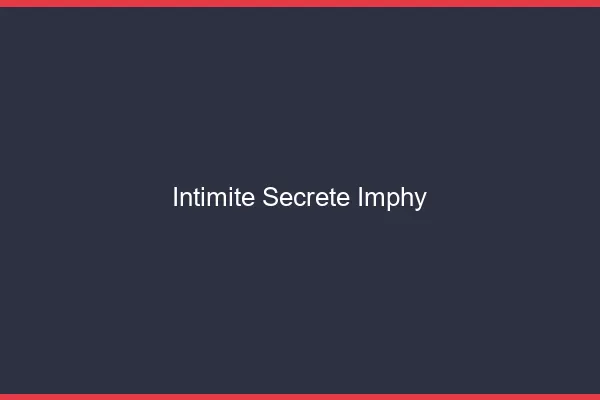 Intimité Secrète Imphy