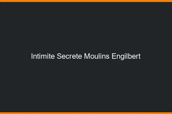 Intimité Secrète Moulins-Engilbert