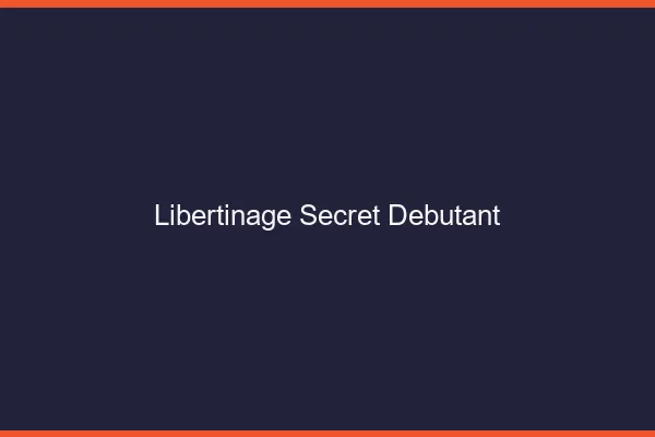 Libertinage secret débutant